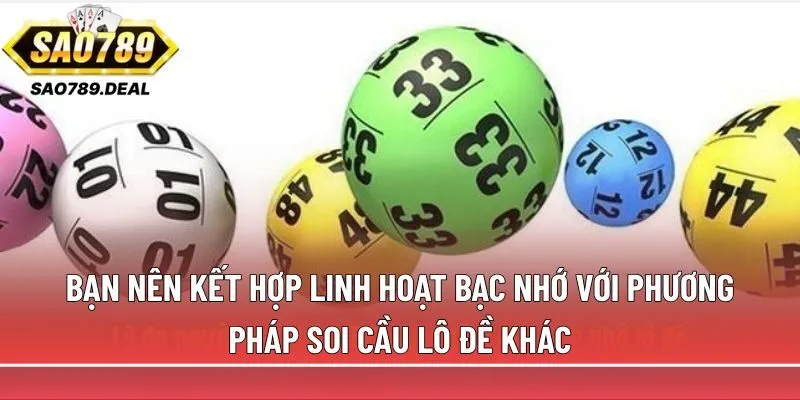 Bạc nhớ lô đề - Phương pháp dự đoán con số hiệu quả 3 phương pháp soi cầu lô đề khác