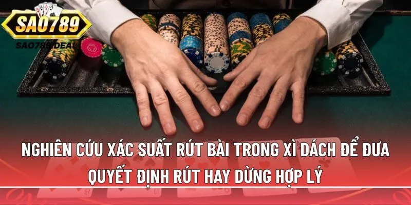 Bài xì dách Sao789: Luật chơi, tính điểm và mẹo thắng 4 Nghiên cứu xác suất rút bài trong xì dách